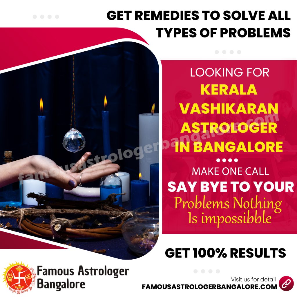 Kerala Vashikaran Astrologer in Bangalore