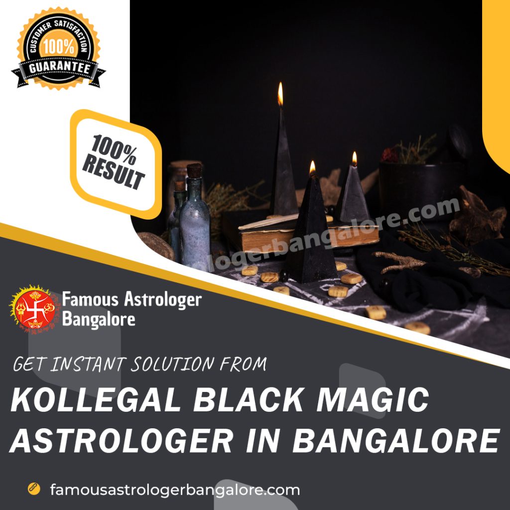 Kollegal Black Magic Astrologer in Bangalore