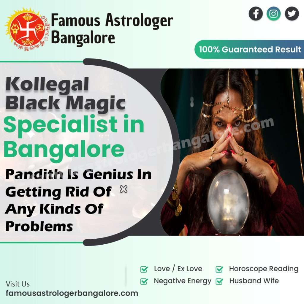 Kollegal Black Magic Specialist in Bangalore