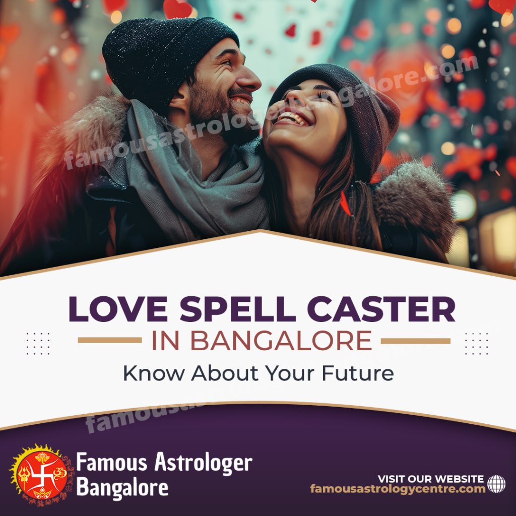 Love Spell Caster in Bangalore